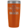 Best Daughter Gift: 49% Daughter 51% Badass Insulated Tumbler 20oz $29.99 | Orange Tumblers