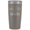 Best Daughter Gift: 49% Daughter 51% Badass Insulated Tumbler 20oz $29.99 | Pewter Tumblers