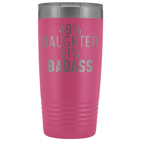 Best Daughter Gift: 49% Daughter 51% Badass Insulated Tumbler 20oz $29.99 | Pink Tumblers