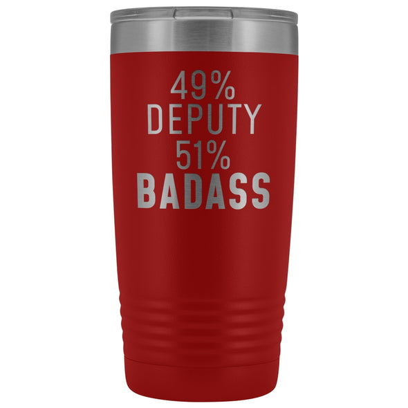Best Deputy Sheriff Gift: 49% Deputy 51% Badass Insulated Tumbler 20oz $29.99 | Red Tumblers