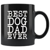 Best Dog Dad Ever Gift Dog Lover Gifts Men Unique Dog Dad Mug Fathers Day Gift for Dog Dad Birthday Dog Gifts for Owners Christmas Dog Dad