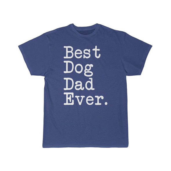 Best Dog Dad Ever T-Shirt Fathers Day Gift for Dog Dad Tee Dog Lover Gifts Men Pet Owner Dog Gift Christmas Gift Unisex Shirt $19.99 | Royal