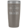 Best Drumming Gift: 49% Drummer 51% Badass Insulated Tumbler 20oz $29.99 | Pewter Tumblers