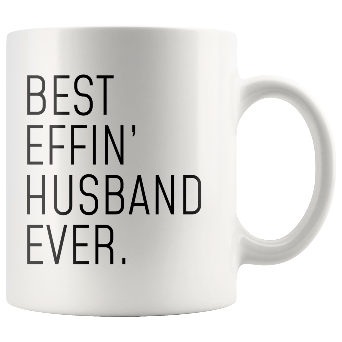 Best Effin Husband Ever Coffee Mug Husband Gifts 11oz and 15oz — photo 1