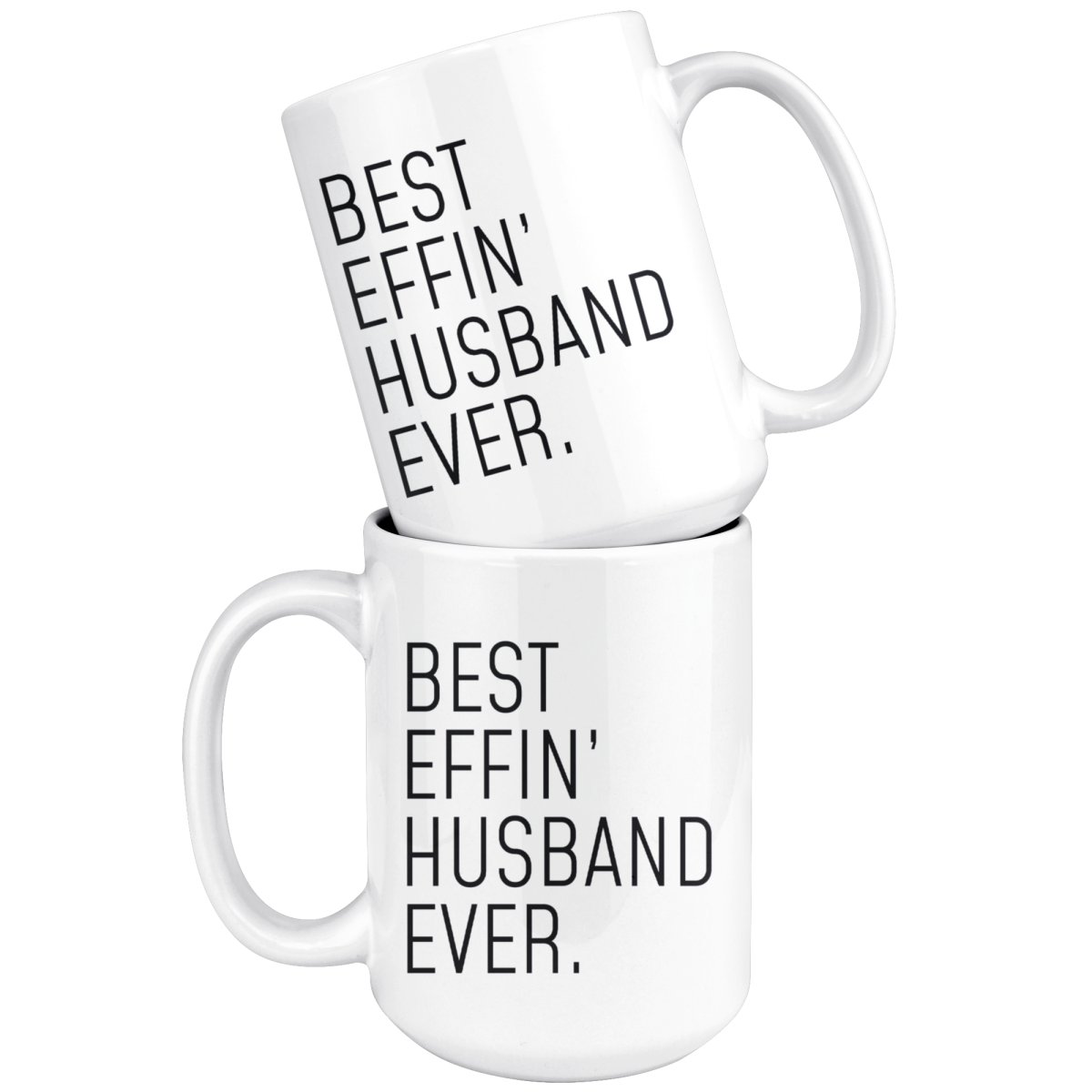 Best Effin Husband Ever Coffee Mug Husband Gifts 11oz and 15oz — photo 8