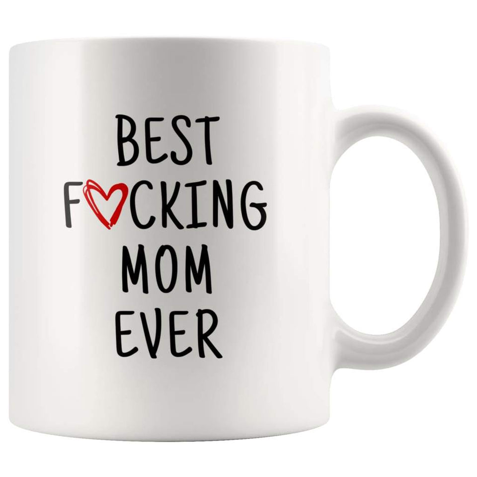 Best F cking Mom Ever Heart Mug Mom Gifts Mother's Day Baby Shower Coffee Mug Tea Cup 11 ounce