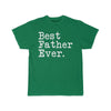Best Father Ever T-Shirt Gift for Father Tee Fathers Day Gift Father Birthday Gift Christmas Gift New Father Gift Unisex Shirt $19.99 |
