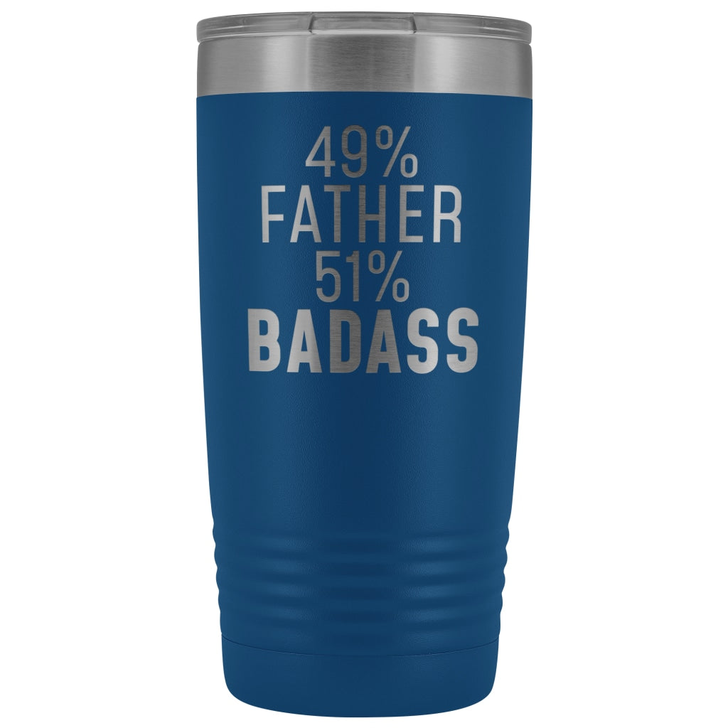 Blue 20 oz tumbler with silver engraving reading 49% Father 51% Badass and a clear lid