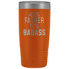 Best Father Gift: 49% Father 51% Badass Insulated Tumbler 20oz $29.99 | Orange Tumblers