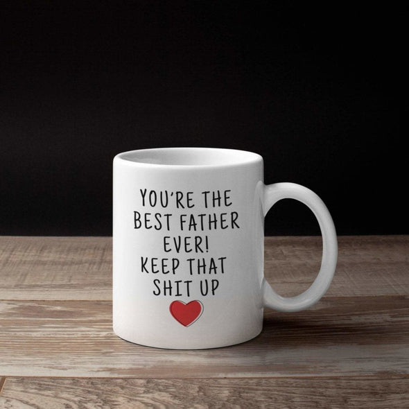 Best Father Gift: Youre The Best Father Ever! Mug | Fathers Day Gift from Daughter $19.99 | Drinkware