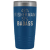 Best Fishing Gift: 49% Fisherman 51% Badass Insulated Tumbler 20oz $29.99 | Blue Tumblers