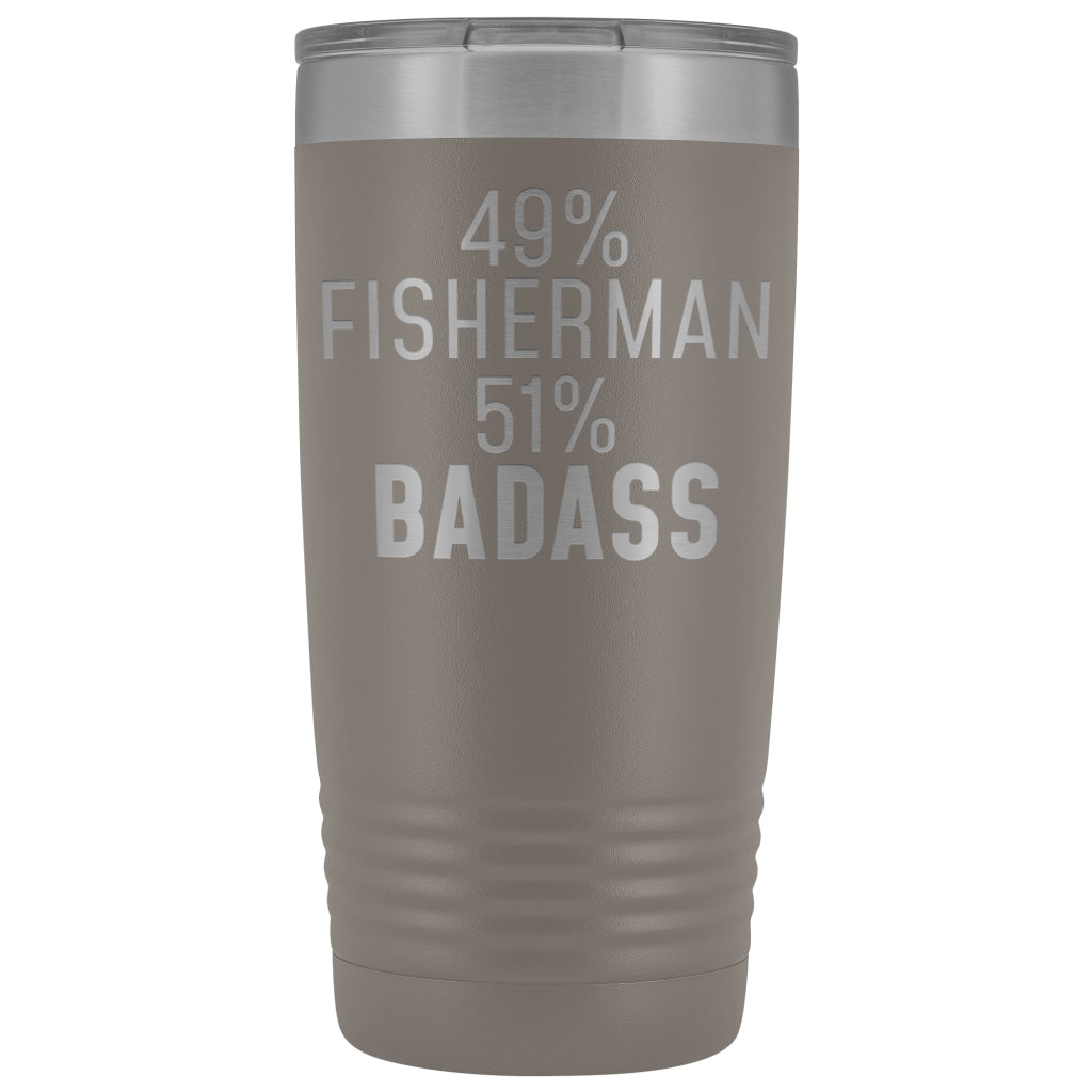 Best Fishing Gift: 49% Fisherman 51% Badass Insulated Tumbler 20oz $29.99 | Pewter Tumblers