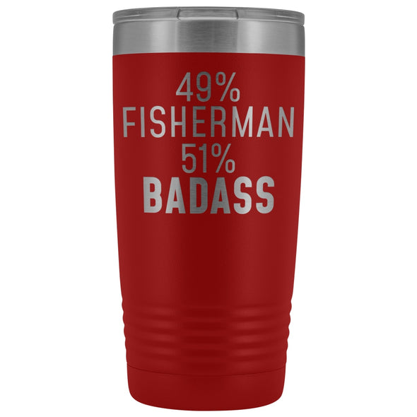 Best Fishing Gift: 49% Fisherman 51% Badass Insulated Tumbler 20oz $29.99 | Red Tumblers