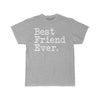 Best Friend Ever T-Shirt Gift for Friend Tee Graduation Gift Friend Men & Women Birthday Gift Christmas Gift Thank You Gift Unisex Shirt