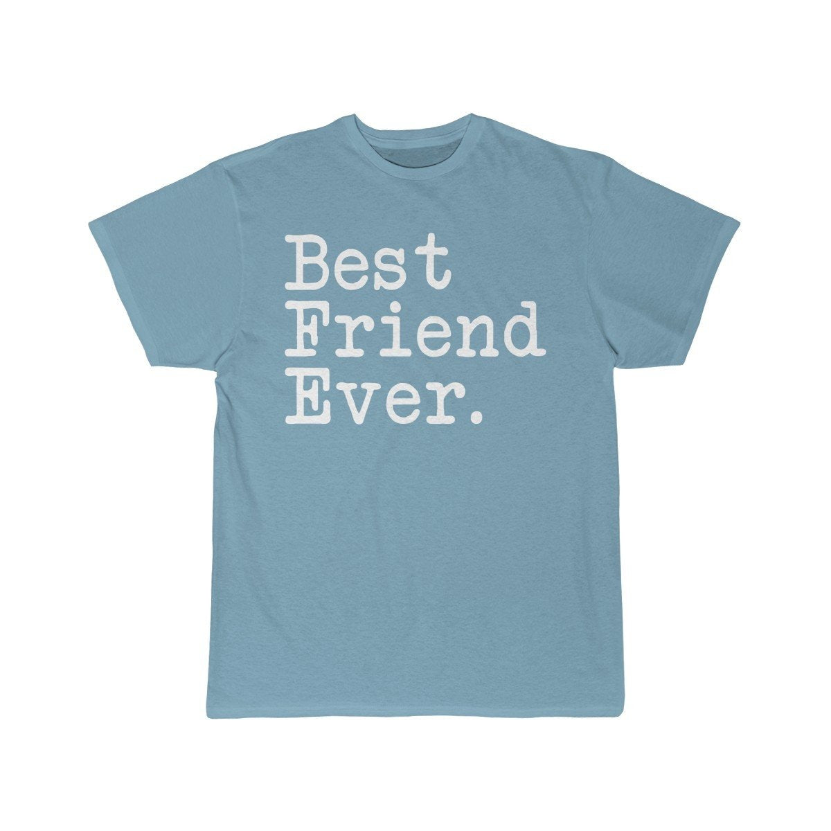 Best Friend Ever T-Shirt Gift for Friend Tee Graduation Gift Friend Men & Women Birthday Gift Christmas Gift Thank You Gift Unisex Shirt