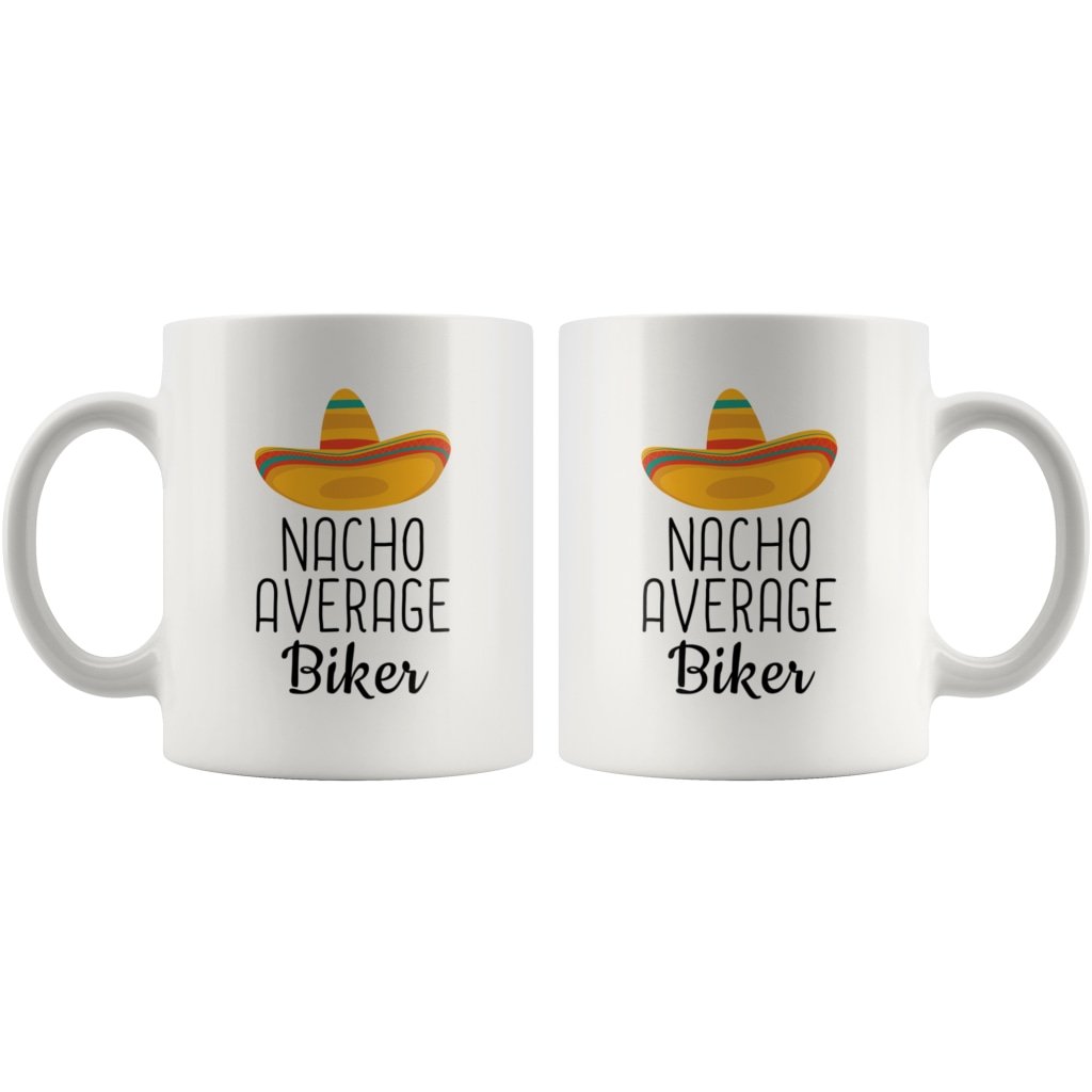 Best Funny Biking Gift: Nacho Average Biker Coffee Mug — photo 5
