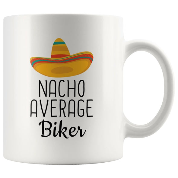 Best Funny Biking Gift: Nacho Average Biker Coffee Mug $14.99 | 11 oz Drinkware