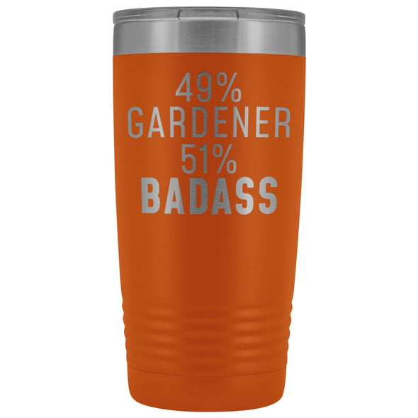 Best Gardening Gift: 49% Gardener 51% Badass Insulated Tumbler 20oz $29.99 | Orange Tumblers