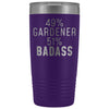 Best Gardening Gift: 49% Gardener 51% Badass Insulated Tumbler 20oz $29.99 | Purple Tumblers