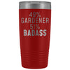 Best Gardening Gift: 49% Gardener 51% Badass Insulated Tumbler 20oz $29.99 | Red Tumblers