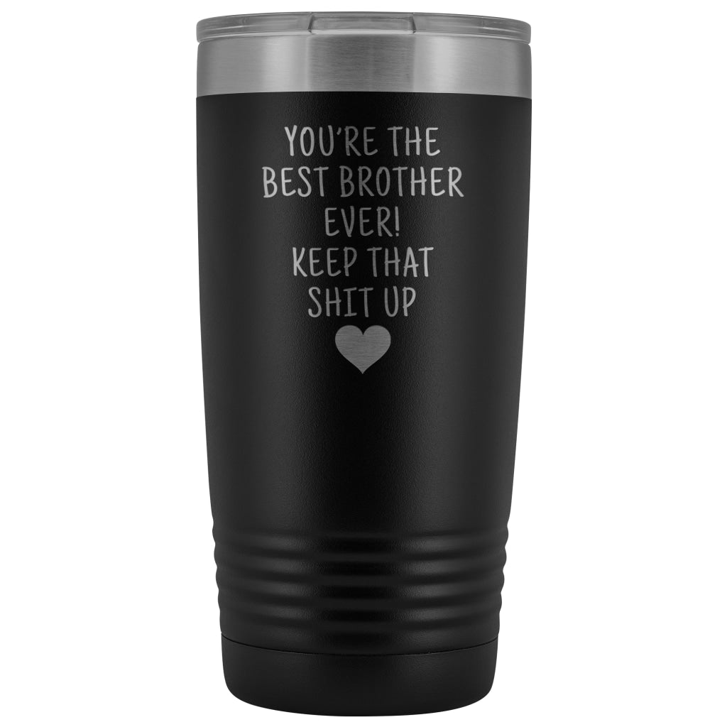 Best Gift for Brother: Best Brother Ever! Insulated Tumbler | Brother Travel Mug $29.99 | Black Tumblers