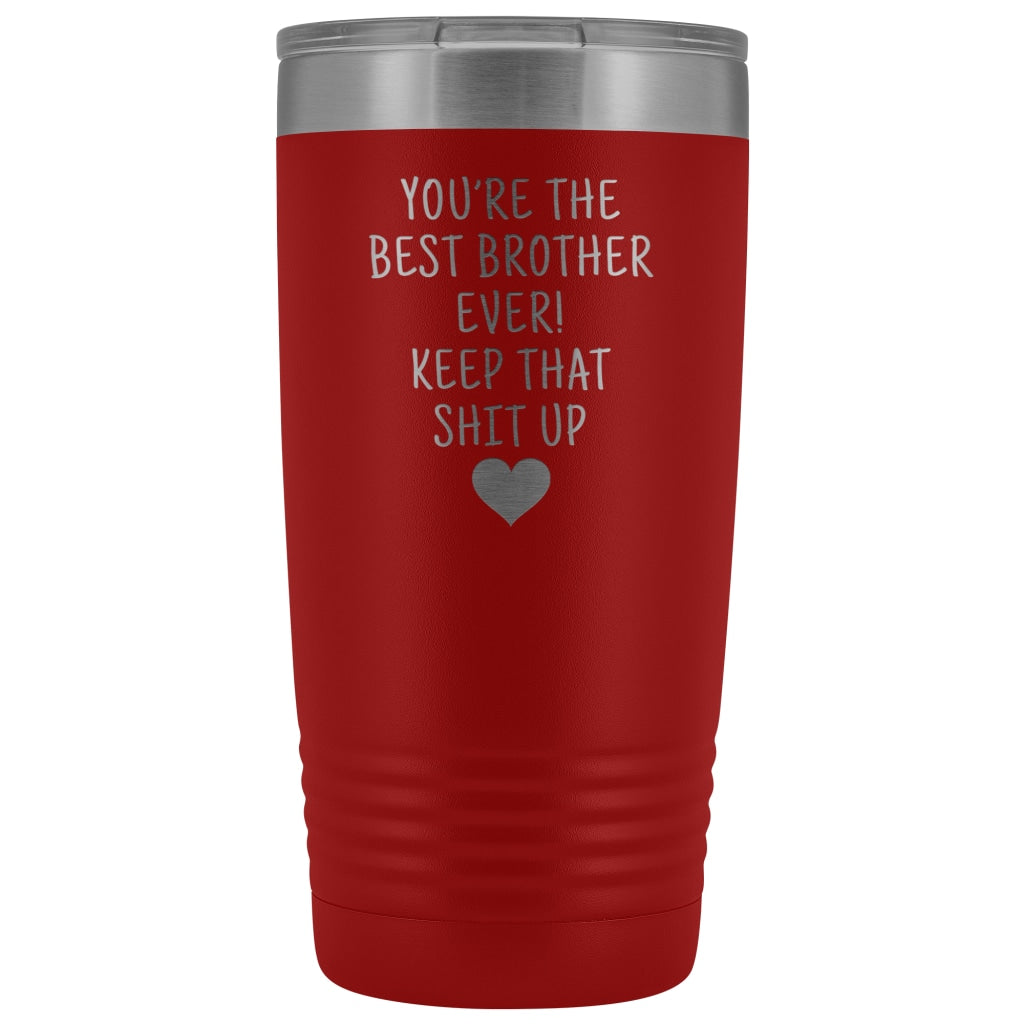 Best Gift for Brother: Best Brother Ever! Insulated Tumbler | Brother Travel Mug $29.99 | Red Tumblers