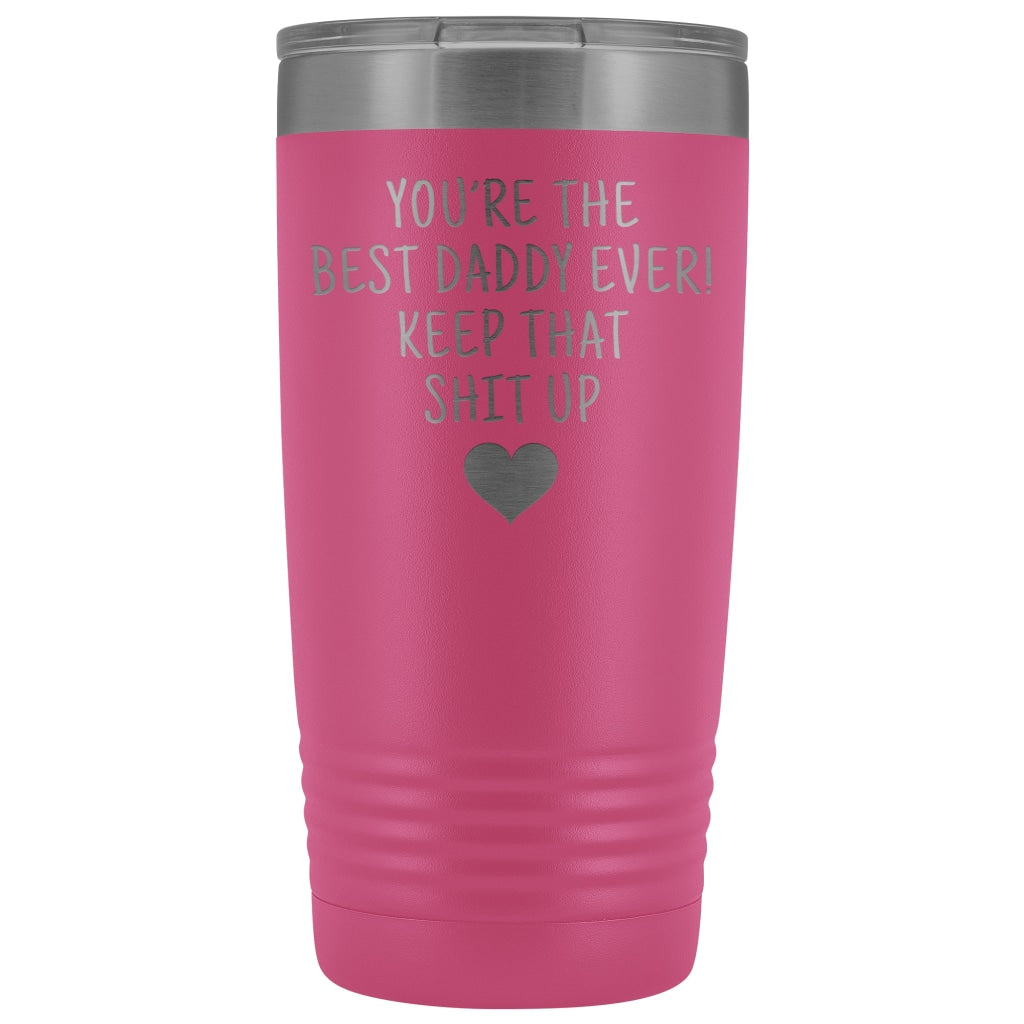 Best Gift for Daddy: Best Daddy Ever! Insulated Tumbler | Daddy Travel Mug $29.99 | Pink Tumblers