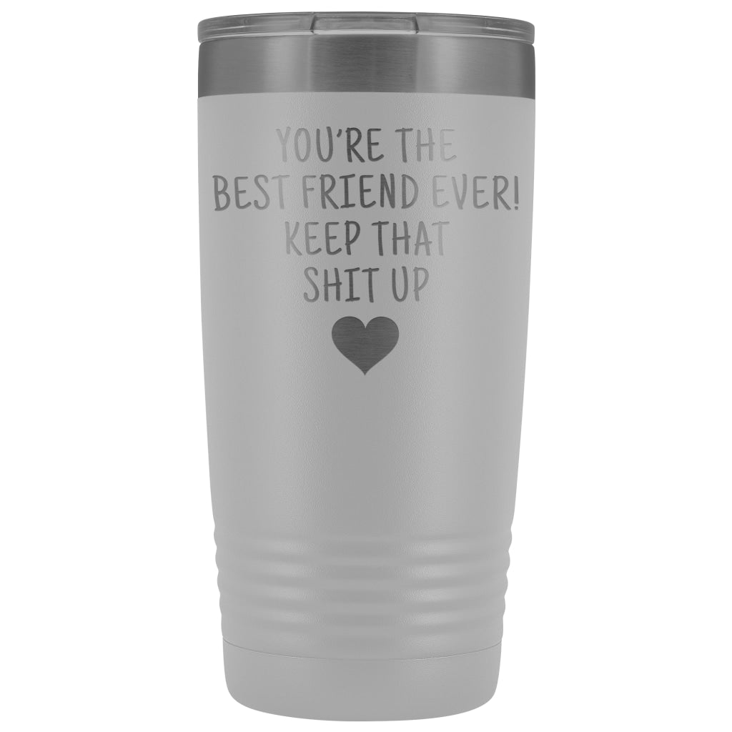Best Gift for Friend: Best Friend Ever! Insulated Tumbler | Friend Travel Mug $29.99 | White Tumblers