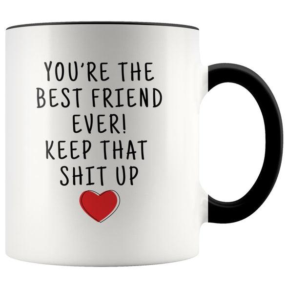 Best Gift for Friends: Best Friend Ever! Mug | Funny Friend Gifts $19.99 | Black Drinkware