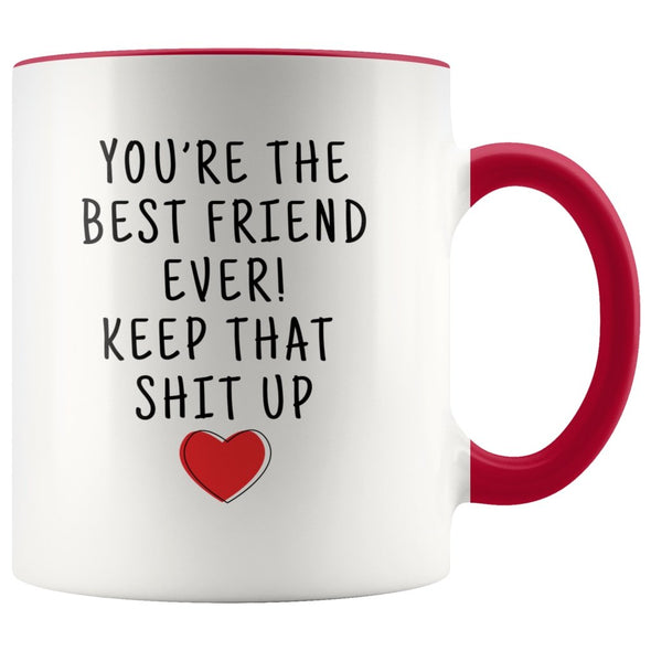 Best Gift for Friends: Best Friend Ever! Mug | Funny Friend Gifts $19.99 | Red Drinkware