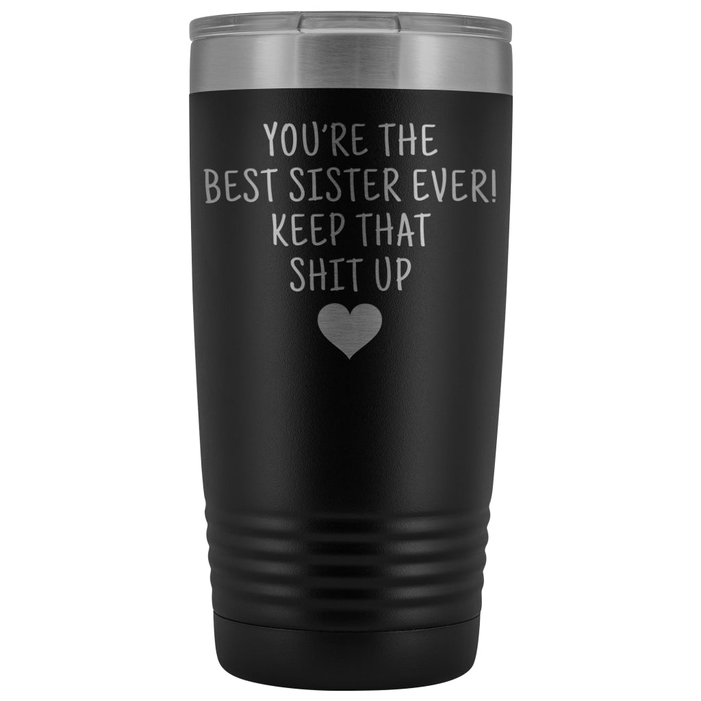 Best Gift for Sister: Travel Mug Best Sister Ever! Vacuum Tumbler | Sister Gift Idea $29.99 | Black Tumblers