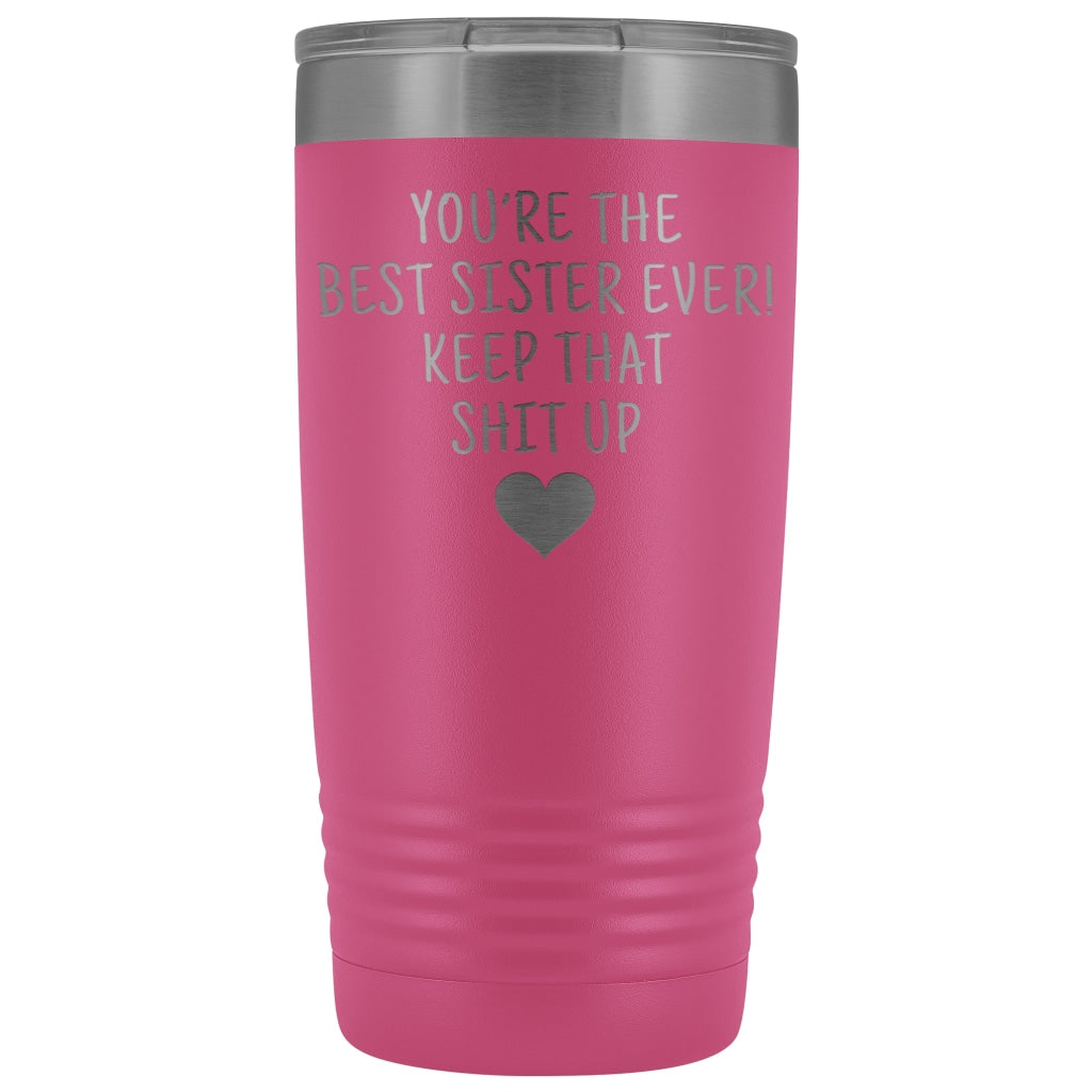 Best Gift for Sister: Travel Mug Best Sister Ever! Vacuum Tumbler | Sister Gift Idea $29.99 | Pink Tumblers
