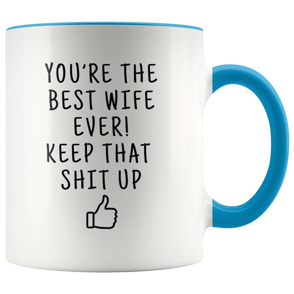 Best Gift for Wife: Best Wife Ever! Mug | Funny Wife Birthday Gift Ideas $19.99 | Blue Drinkware