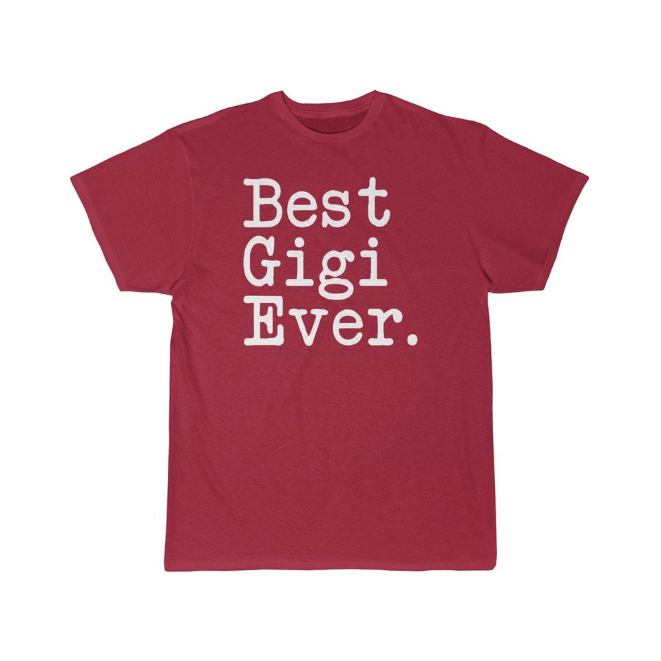 Best Gigi Ever T-Shirt Gift for Gigi Tee Mother's Day Gift Gigi Birthday Gift Christmas Gift New Gigi Gift Unisex Fit Shirt
