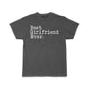 Best Girlfriend Ever T-Shirt Girlfriend Anniversary Gift for Her Tee Birthday Gift Girlfriend Christmas Gift Unisex Shirt $19.99 | Charcoal
