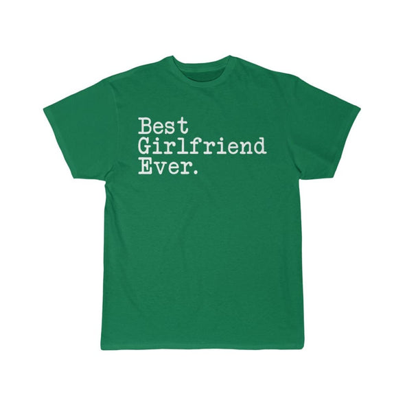 Best Girlfriend Ever T-Shirt Girlfriend Anniversary Gift for Her Tee Birthday Gift Girlfriend Christmas Gift Unisex Shirt $19.99 | Kelly / S