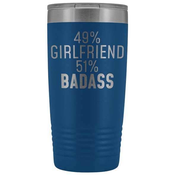 Best Girlfriend Gift: 49% Girlfriend 51% Badass Insulated Tumbler 20oz $29.99 | Blue Tumblers