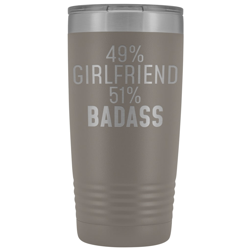 Best Girlfriend Gift: 49% Girlfriend 51% Badass Insulated Tumbler 20oz $29.99 | Pewter Tumblers