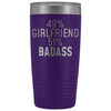 Best Girlfriend Gift: 49% Girlfriend 51% Badass Insulated Tumbler 20oz $29.99 | Purple Tumblers