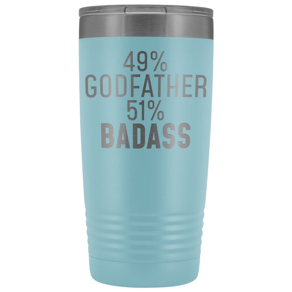 Best Godfather Gift: 49% Godfather 51% Badass Insulated Tumbler 20oz $29.99 | Light Blue Tumblers