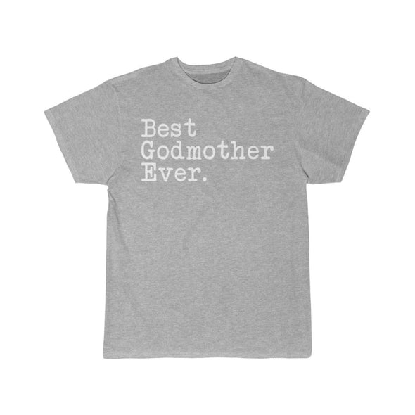 Best Godmother Ever T-Shirt Mothers Day Gift for Godmother Tee Birthday Gift Godmother Christmas Gift New Godmother Gift Unisex Shirt $19.99