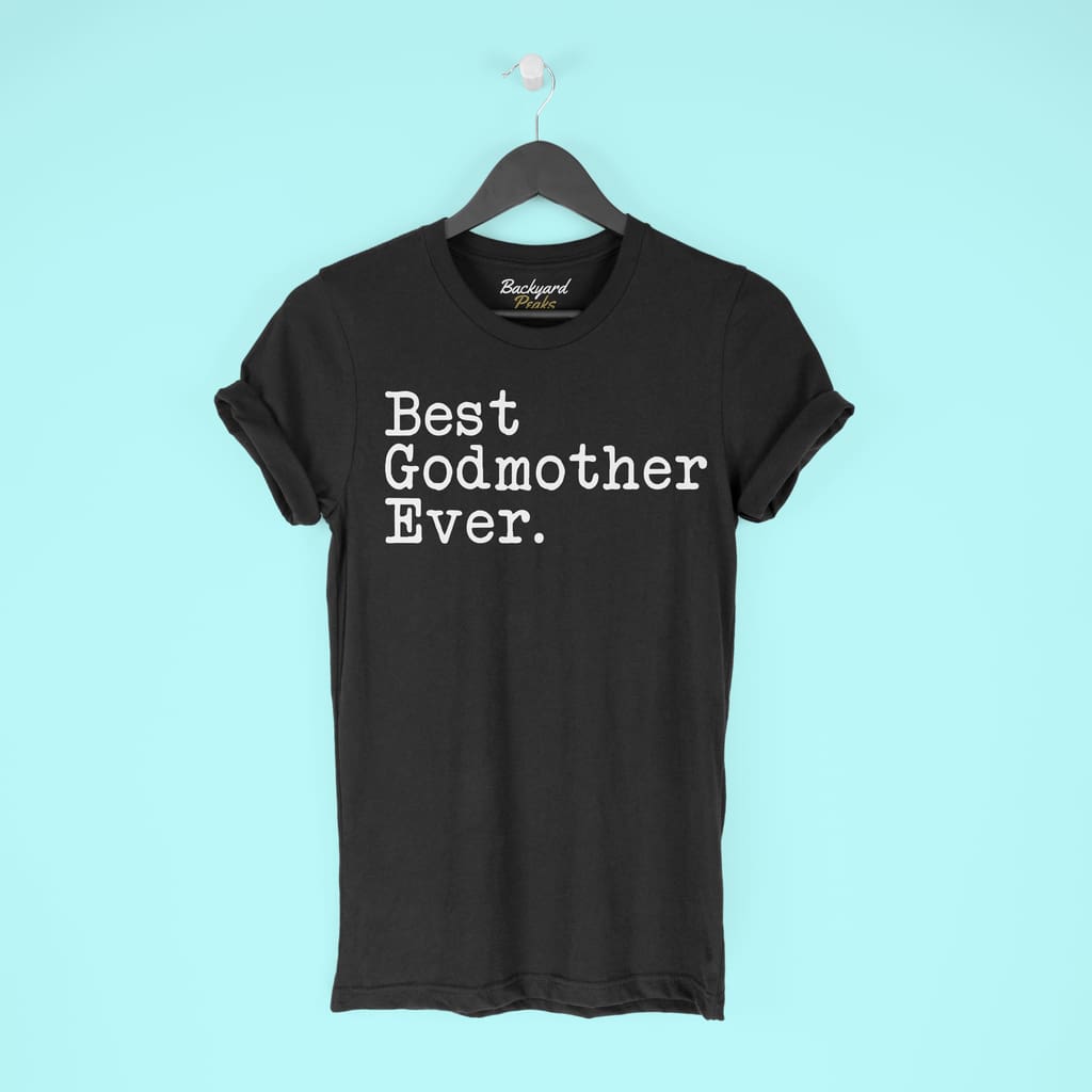Best Godmother Ever T-Shirt Mothers Day Gift for Godmother Tee Birthday Gift Godmother Christmas Gift New Godmother Gift Unisex Shirt $19.99
