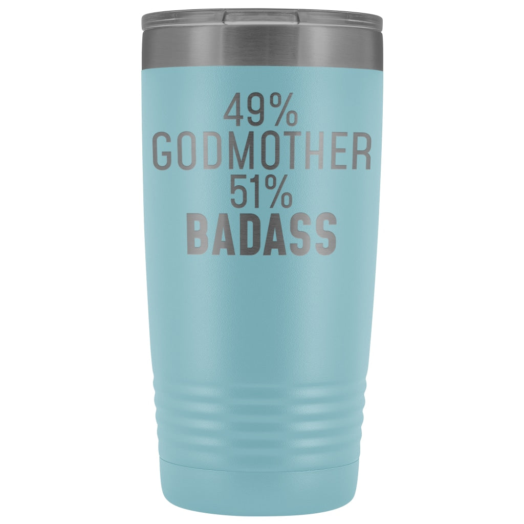 Best Godmother Gift: 49% Godmother 51% Badass Insulated Tumbler 20oz $29.99 | Light Blue Tumblers