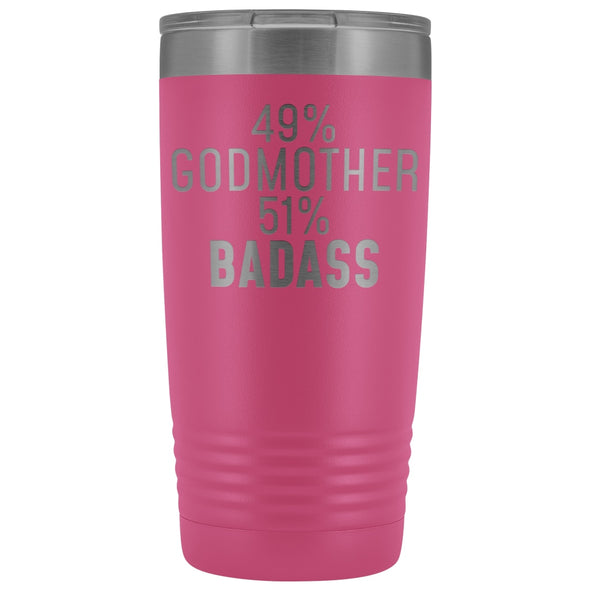 Best Godmother Gift: 49% Godmother 51% Badass Insulated Tumbler 20oz $29.99 | Pink Tumblers
