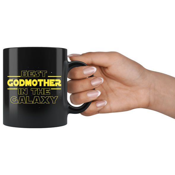 Best Godmother In The Galaxy Coffee Mug Black 11oz Gifts for Godmother $19.99 | Drinkware