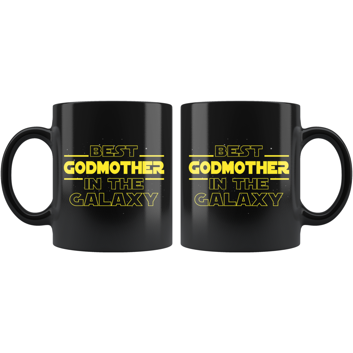 Best Godmother In The Galaxy Coffee Mug Black 11oz Gifts for Godmother $19.99 | Drinkware