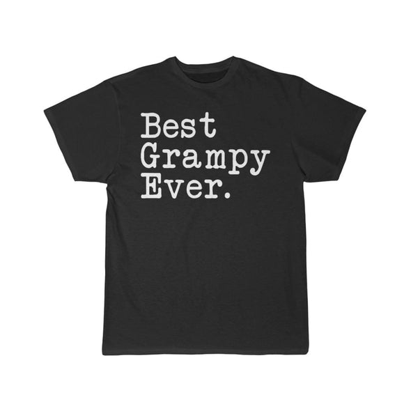 Best Grampy Ever T-Shirt Fathers Day Gift for Grampy Tee Birthday Gift Grampy Christmas Gift New Grampy Gift Unisex Shirt $19.99 | Black / L