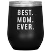Best Mom Ever Portable Wine Tumbler 12oz Mother’s Day Gift for Mom Stainless Steel Vacuum Insulated Wine Glass with Lid $29.99 | Black Wine 