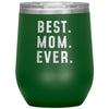 Best Mom Ever Portable Wine Tumbler 12oz Mother’s Day Gift for Mom Stainless Steel Vacuum Insulated Wine Glass with Lid $29.99 | Green Wine 