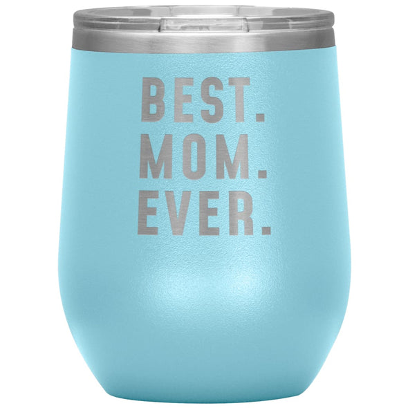 Best Mom Ever Portable Wine Tumbler 12oz Mother’s Day Gift for Mom Stainless Steel Vacuum Insulated Wine Glass with Lid $29.99 | Light Blue 